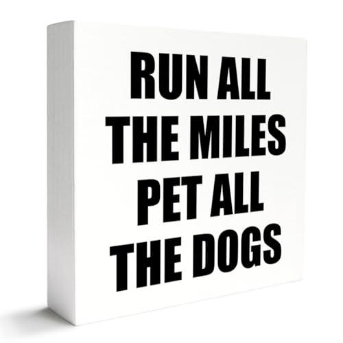 Run All The Miles- Pet All The Dogs sign